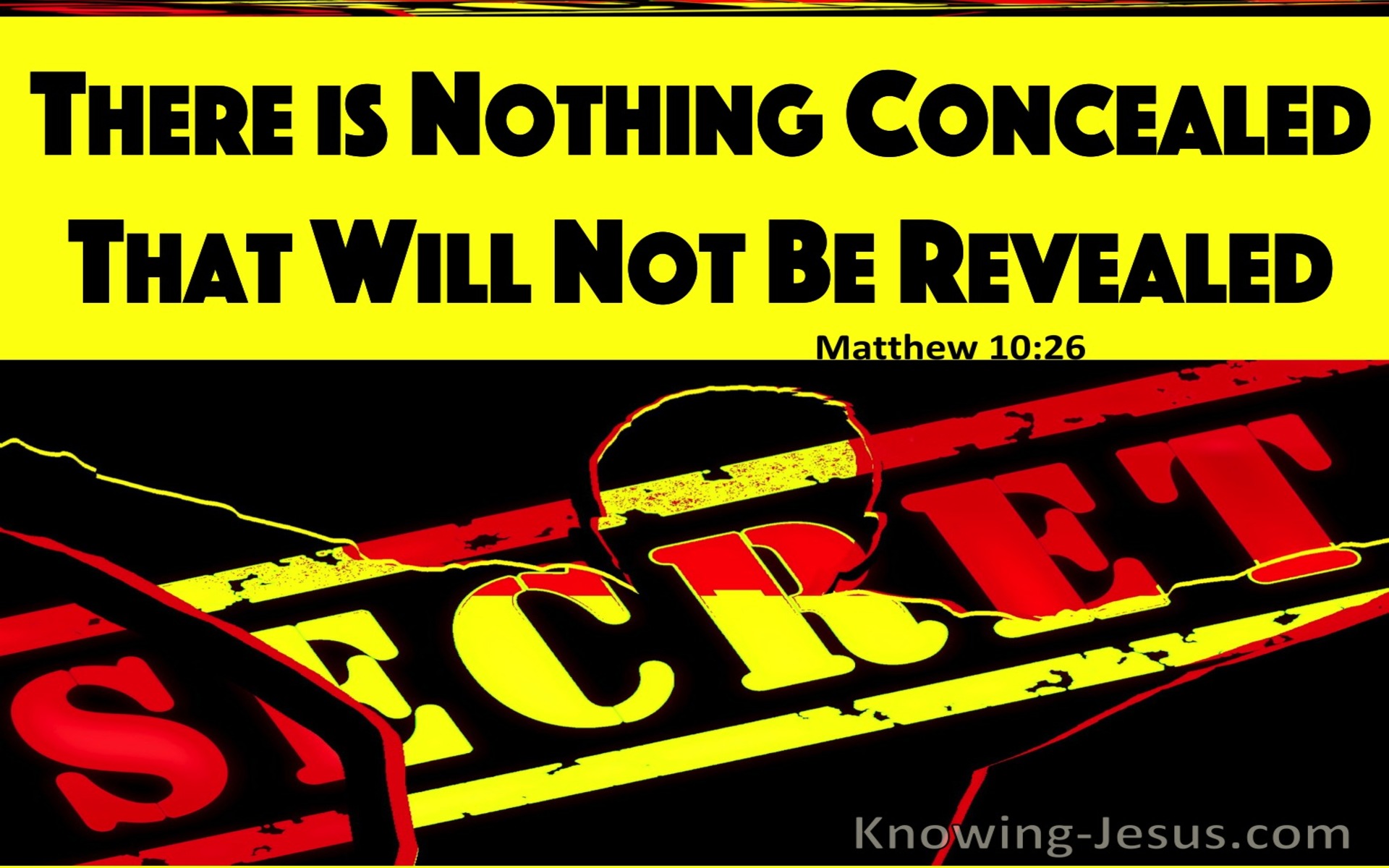 Matthew 10:26 There Is Nothing Concealed That Will Not Be Revealed (yellow) 